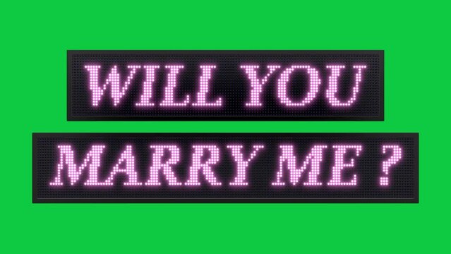 words will you marry me on the led light message board propose day green screen 4K