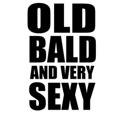 Old and bald funny design