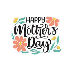 Happy Mothers day hand lettered text with naive style floral elements