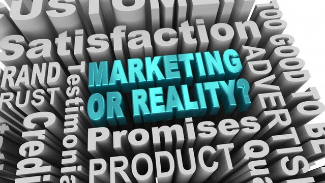 Marketing or Reality Words Advertising Brand Trust Reputation Believe Hype 3d Animation