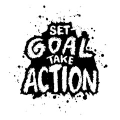 Set Goals Take Action. Inspirational quote. Hand drawn lettering. - 761932254