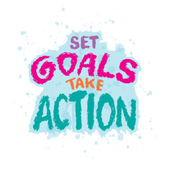 Set Goals Take Action. Inspirational quote. Hand drawn lettering. - 761932267