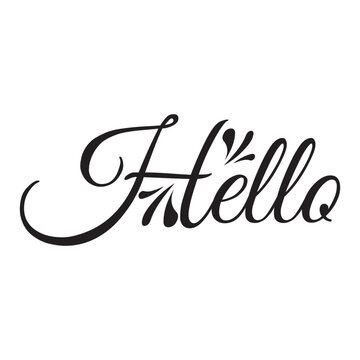 HELLO. Modern calligraphy script word hello. Hand-drawn cursive font text - hello. black letters, white background. Lettering typography poster, vector, design logo, lettering  Vector illustration.