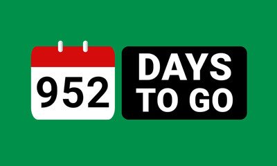 952 days to go last countdown. nine hundred and fifty two days go sale price offer promo deal timer, 952 days only