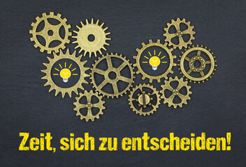 Zeit, sich zu entscheiden!