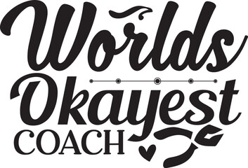 worlds okayest coach 2
