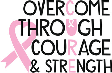 overcome through courage & strength