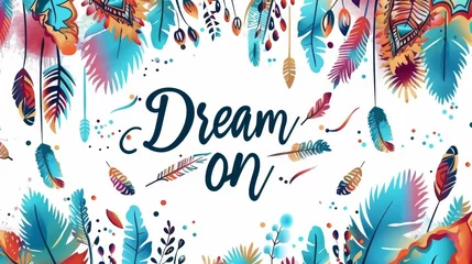 Poster de jardin Style bohème American Indian motifs with tribal frame with ethnic arrows and feathers. Boho style. Motivational grunge poster "Dream on."