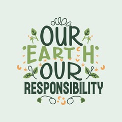 Earth Day t-shirt design template. Earth day quotes. Earth day typography. Earth day lettering