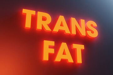 Orange 3D title TRANS FAT in food - shining illuminated.