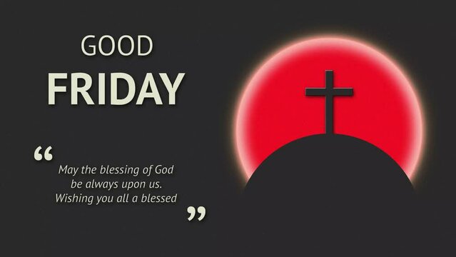 looping animation greetings of good friday with quotes with the concept of sunrise and cross in the middle of the sun. for promotion in social media.