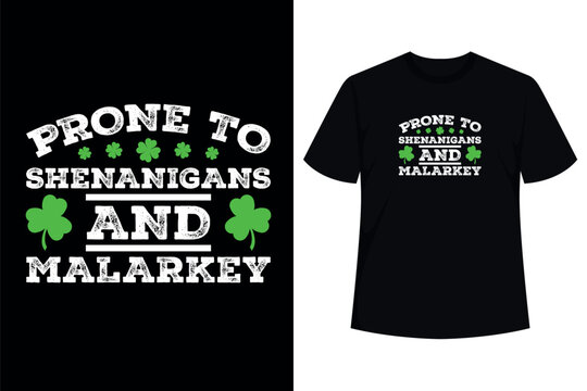 Prone To Shenanigans & Malarkey St. Patrick's Day Matching T-Shirt