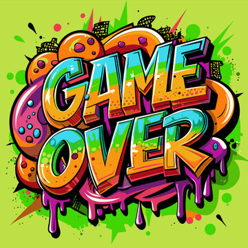 Hand Painted text: GAME OVER Graffiti style
