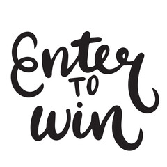 Enter to Win text isolated on transparent background. Hand drawn vector art.