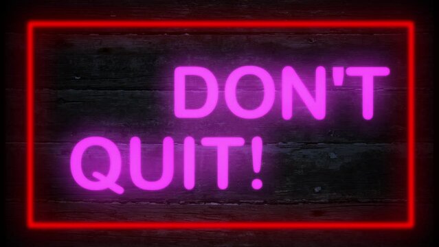 don't quit do it neon effect sign