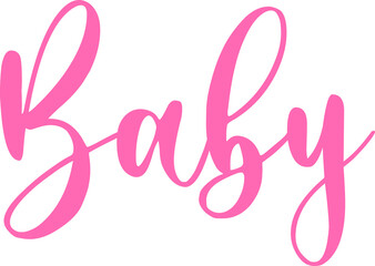 Baby typography design on plain white transparent isolated background for card, shirt, hoodie, sweatshirt, apparel, tag, mug, icon, poster or badge