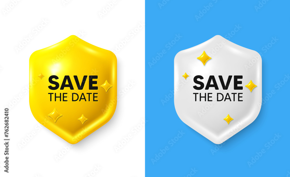 Poster save the date tag. shield 3d icon banner with text box. calendar meeting offer. save appointment mes