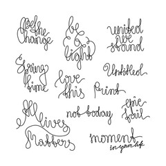 Inspirational lettering continuous line drawing, calligraphy text small tattoo, mood inscription set, print for clothes, t-shirt, emblem or logo design, handwritten inscription, isolated vector.