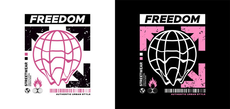 urban streetwear design for prints and apparel. freedom slogan typography with melting globe grid, vector illustration