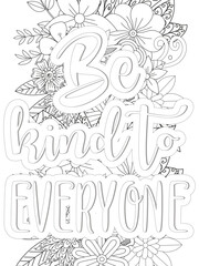 Kindness Quotes Flower Coloring Page Beautiful black and white illustration for adult coloring book