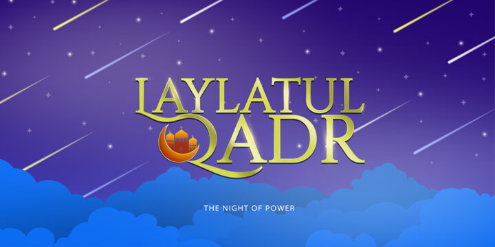 Golden Laylatul Qadr Calligraphic Greeting under a starry night sky above the clouds with colorful comets. Crescent moon symbol and mosque symbol. The Night of Lailatul Qadr during Ramadan. Vector