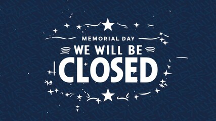 Announcement of closing during Memorial Day celebrations - obrazy, fototapety, plakaty