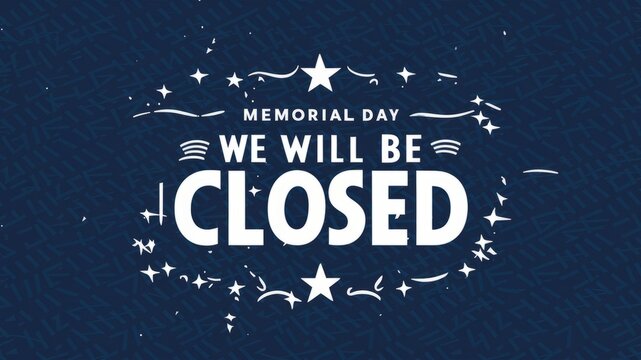 Announcement of closing during Memorial Day celebrations