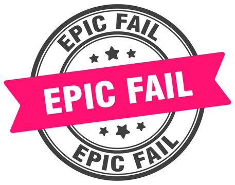 EPIC FAIL 