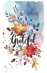 Grateful - inspirational modern calligraphy lettering text on abstract background with leaves.