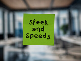 Post note on glass with 'Sleek and Speedy'.