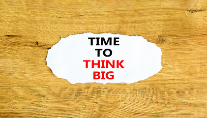 Time to think big symbol. Concept words Time to think big on beautiful white paper. Beautiful...