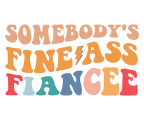 Somebody's Fine Ass Passenger Princess,Retro Groovy,Svg,T-shirt,Typography,Svg Cut File,Commercial Use,Instant Download 