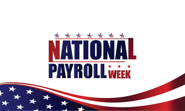 National Payroll Week Honoring the Backbone of Business