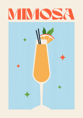 Poster drink. Cocktail art. Mimosa cocktail. Retro posters with alcohol cocktails. 90s 80s 70s groovy posters. Modern trendy print. Drink with fruit and ice.