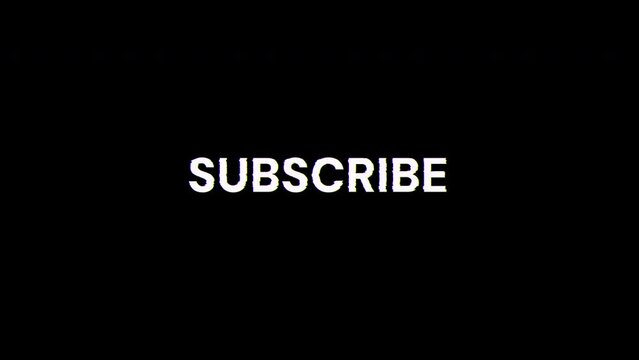 Subscribe text with screen effects of technological failures. Spectacular screen glitch with various kinds of interference