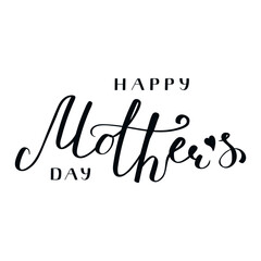 Happy Mothers Day handwritten typography, hand lettering. Hand drawn vector illustration, isolated text, quote. Mothers day design, card, banner element