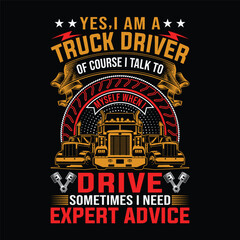 yes I am a truck driver of course I talk to myself when I drive sometimes I need expert advice