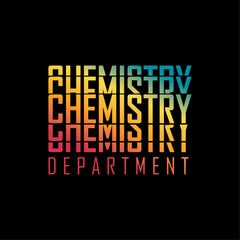 Obraz premium Chemistry Tshirt Design. Ready to print for apparel, poster, illustration. Modern, Trendy tee, art, Inspirational, typography, new creative, lettering t shirt vector.