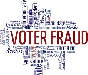 Voter Fraud word cloud conceptual design isolated on white background.