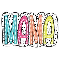 Mama PNG SVG, Mama doodle bright svg png, Dalmatian Dots, leopard cheetah print, mom mama doodle bright dalmatian spot leopard cheetah DTF

