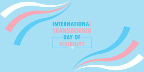 You can download international transgender day of Visibility Banners and Templates on your smartphone, tablet, or computer