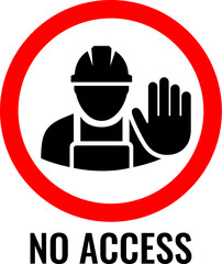 No access to construction site, stop hand sign - 763793862