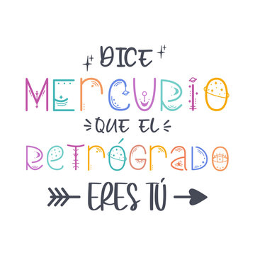 Mercurio dice que el retr&oacute;grado eres tu, letras en espa&ntilde;ol, frases ir&oacute;nicas, concepto, dise&ntilde;o divertido, lettering, dise&ntilde;o merchandising