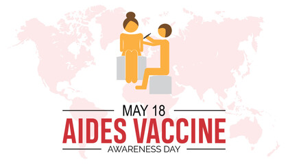 Aides Vaccine Awareness Day observed every year in May 18. Template for background, banner, card, poster with text inscription.