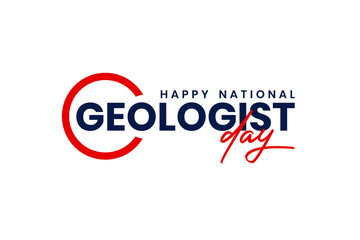 Geologist Day, Holiday concept. Template for background, banner, card, poster, t-shirt with text inscription