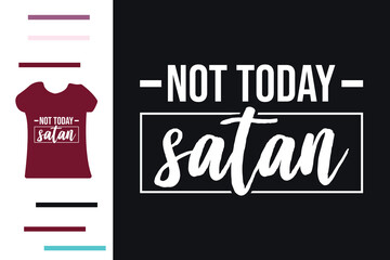 Not today satan t shirt design - obrazy, fototapety, plakaty