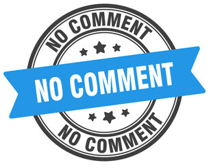 no comment stamp. no comment label on transparent background. round sign