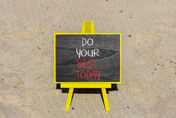 Do your best today symbol. Concept words Do your best today on beautiful black chalk blackboard....