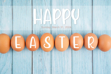 Happy easter on eggs with Sunday, March 31, 2024 on wooden floor.