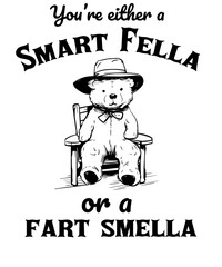 You're either a smart fella or a fart smella bear Funny Vintage Animal Saying for Print on T-shirt, Apparel, Sweatshirt, graphic tee digital download file SVG vector file illustration